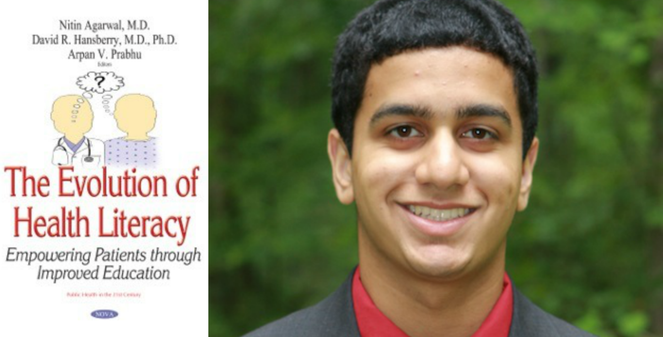 Arpan Prabhu (2010), a 3rd-year medical student at the University of Pittsburgh, co-authored a book with two of his colleagues, Drs. Nitin Agarwal, MD, and David Hansberry, MD, PhD, called The Evolution of Health Literacy: Empowering Patients Through Improved Education.